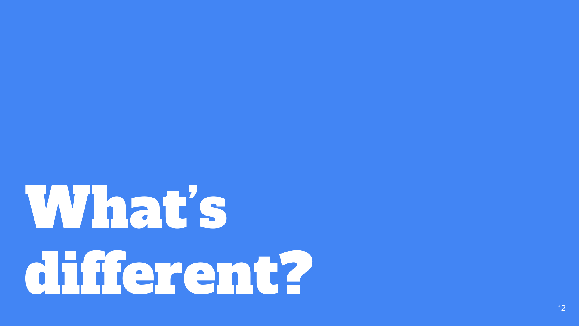 Section divider: 'What's different?'