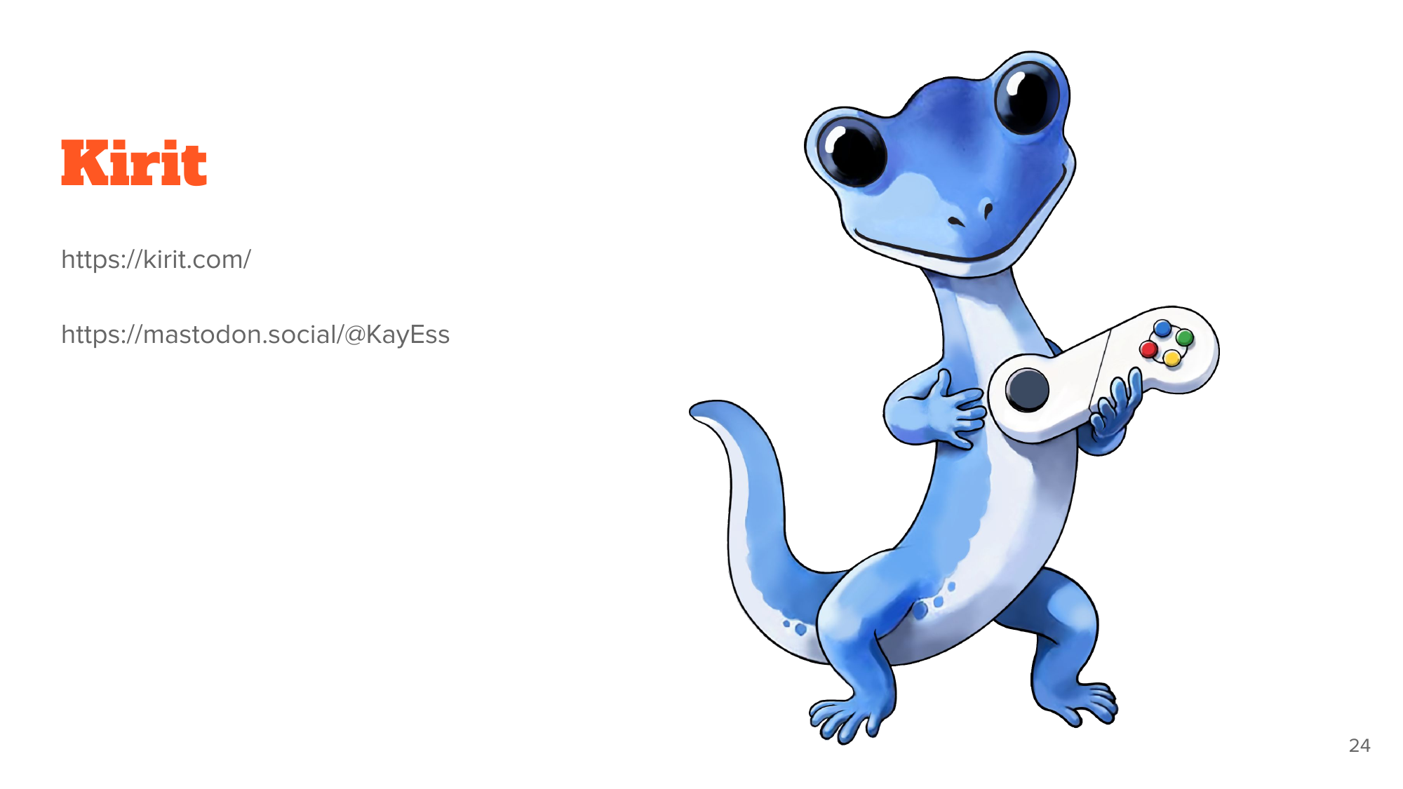 Closing contact slide: kirit.com and Mastodon @KayEss, with Sally, the Blue5alamander mascot holding a game controller